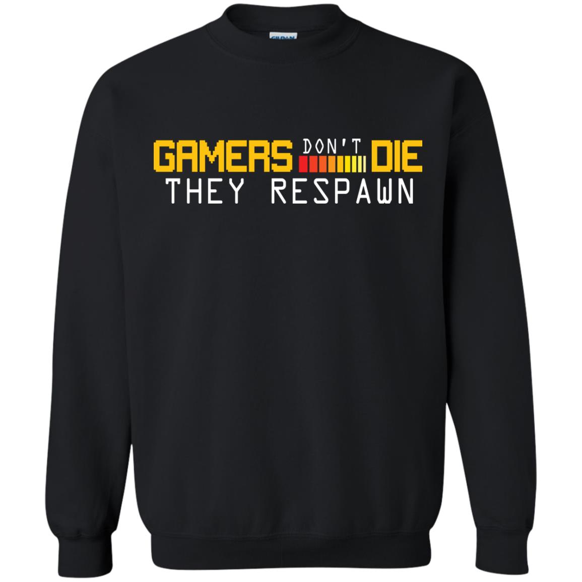 Gamers Don’t Die They Respawn Best T-shirt For Gamer Black