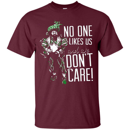 No One Likes Us We Don_t Care Philly Football Lover T-shirt Maroon