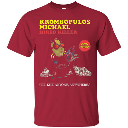 Film T-shirt Krombopulos Michael Hired Killer Cardinal