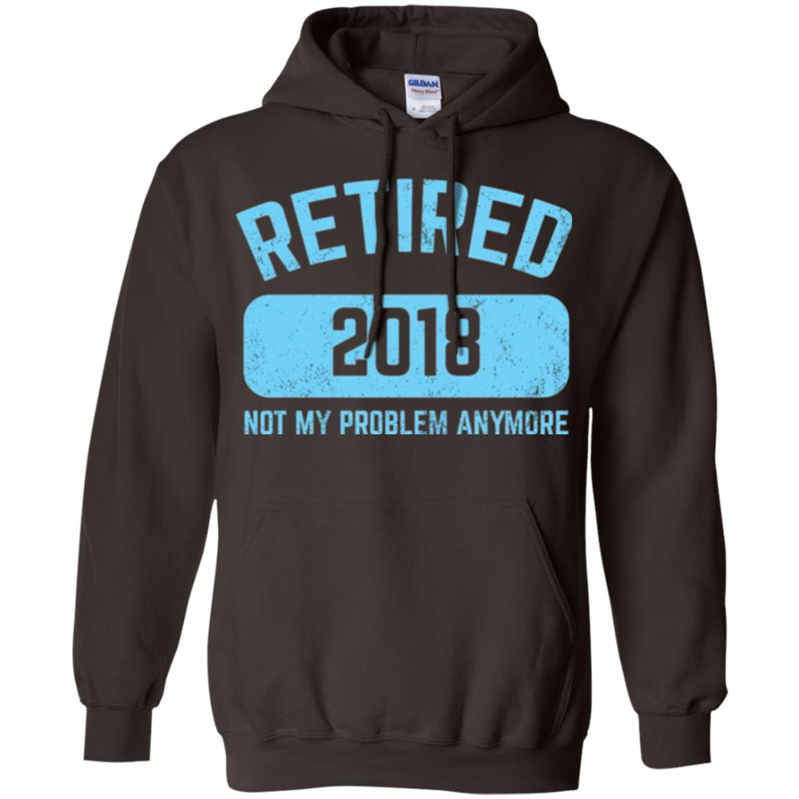 Funny Retirement Party Shirt Not My Problem Anymore 2018 Dark Chocolate