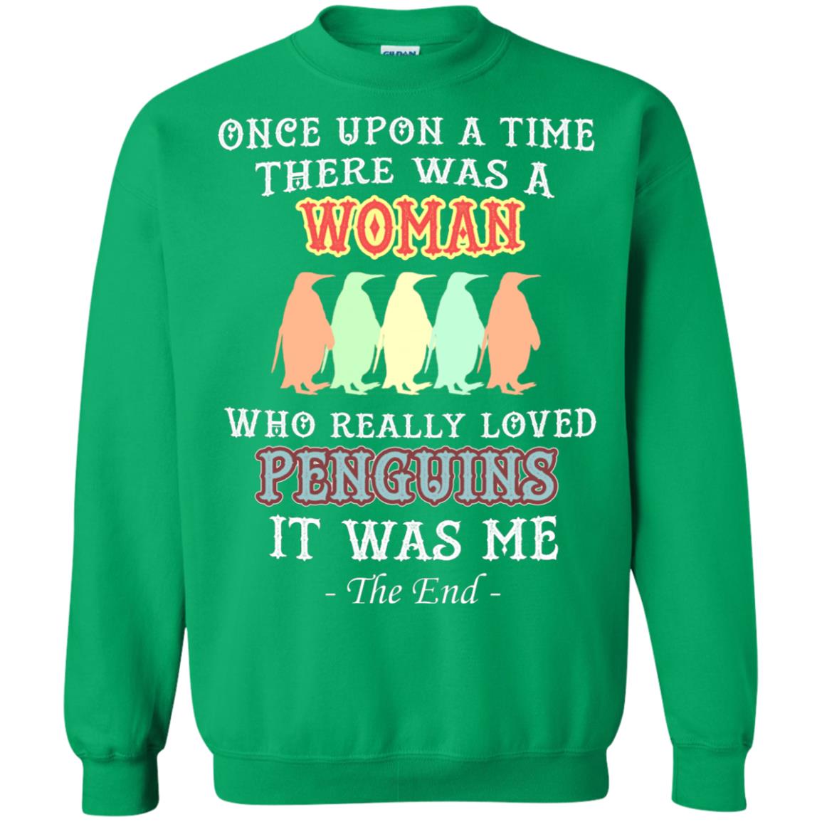 There Was A Woman Who Really Loved Penguins It Was Me Shirt Irish Green
