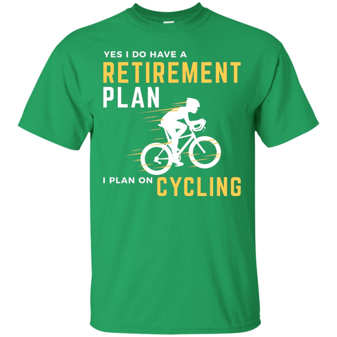 Funny Bicycle Cycling T-shirt Retirement Plan I Plan On Cycling Irish Green