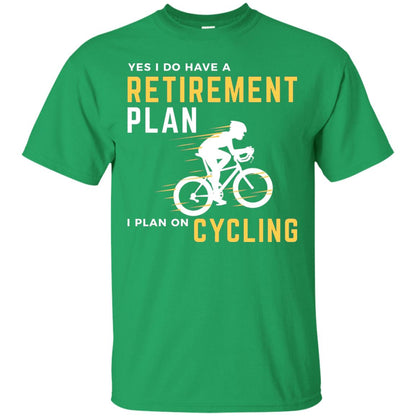 Funny Bicycle Cycling T-shirt Retirement Plan I Plan On Cycling Irish Green