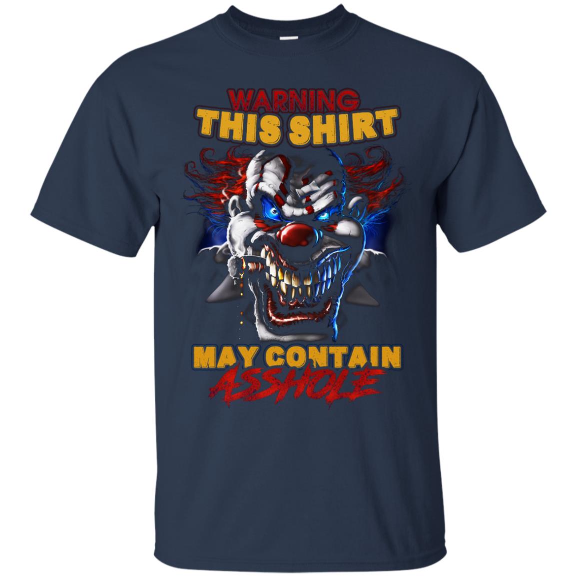 Warning This Shirt May Contain An Asshole Shirt Navy