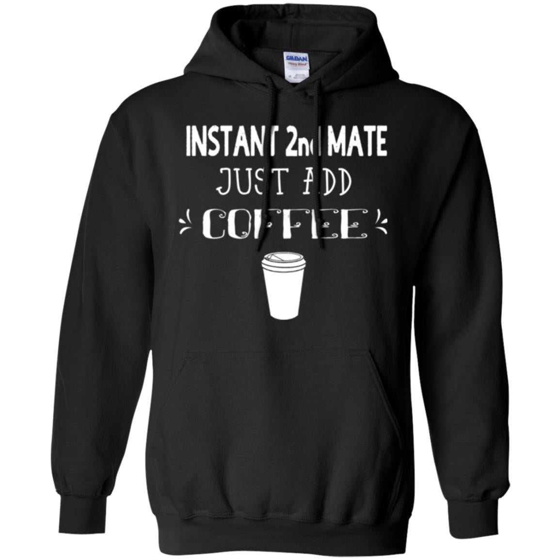 Coffee Lovers T-shirt Instant 2nd Mate Just Add Coffee Black