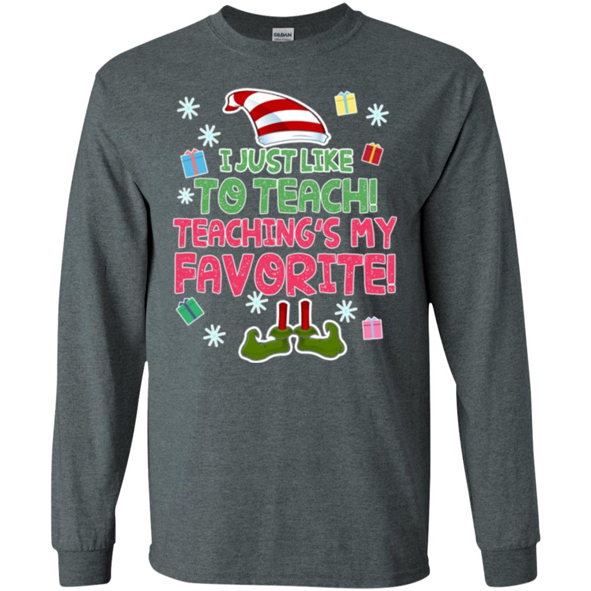 Funny Elf T-shirt I Just Like To Teach Teachings My Favorite Dark Heather