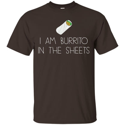 Burrito T-shirt I Am A Burrito In The Sheets Swaddling Dark Chocolate