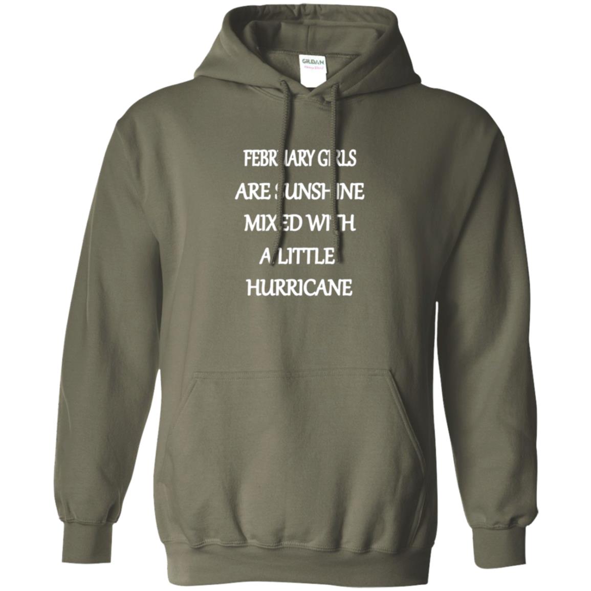 February Girls Are Sunshine Mixed With A Little Hurricane T-shirt Military Green