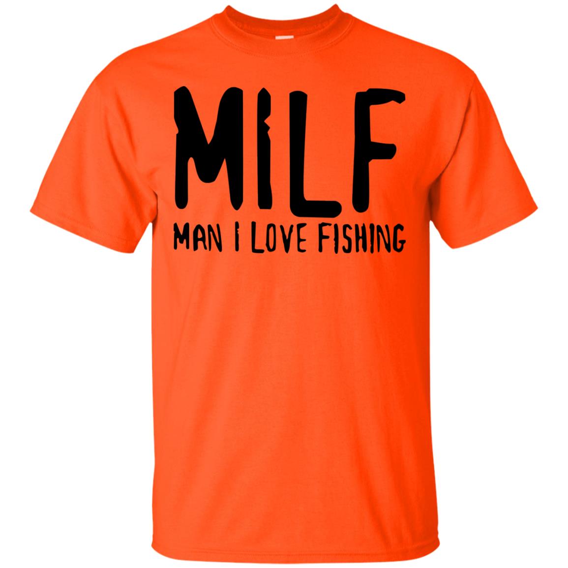 Milf Man I Love Fishing Fisherman Shirt Orange