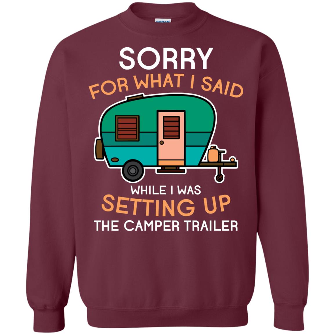 Camping Lover T-shirt I Was Setting Up The Camper Trailer Maroon