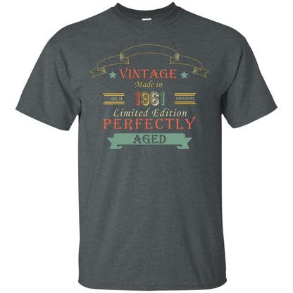 Vintage Made In Old 1961 Original Limited Edition Perfectly Aged 57th Birthday T-shirt Dark Heather