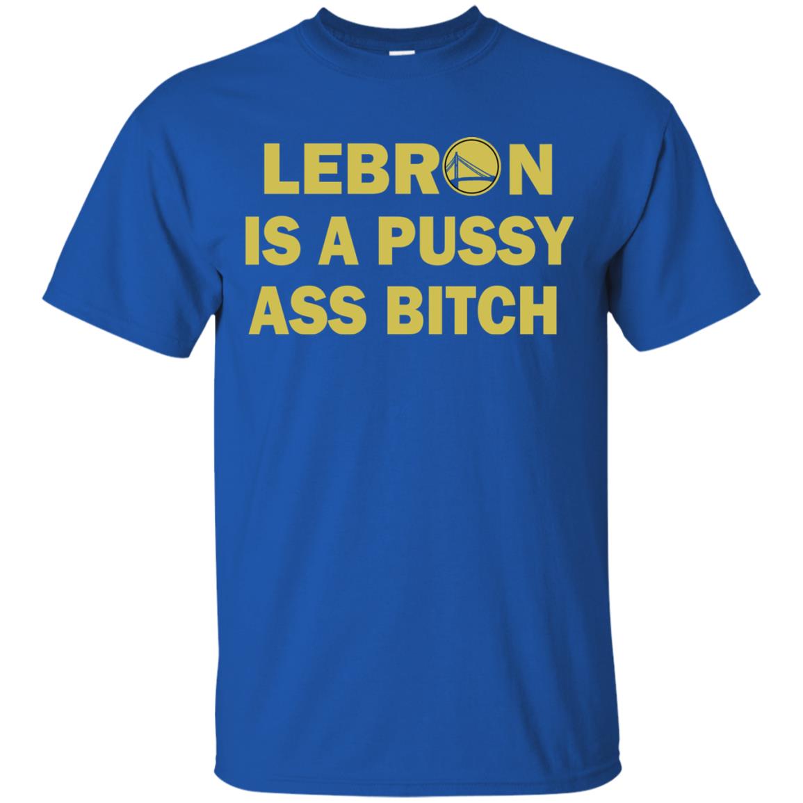Leborn Is A Pussy Shirt Royal