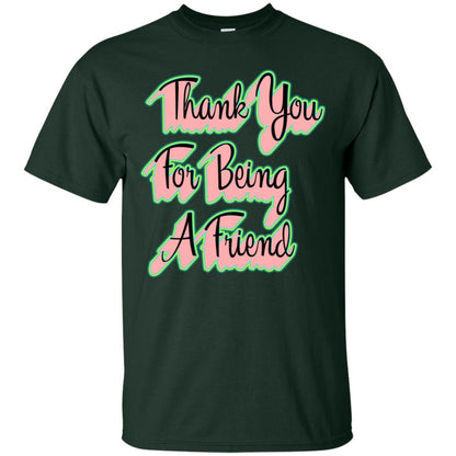 Thank You For Being A Friend Best Quote Shirt Forest