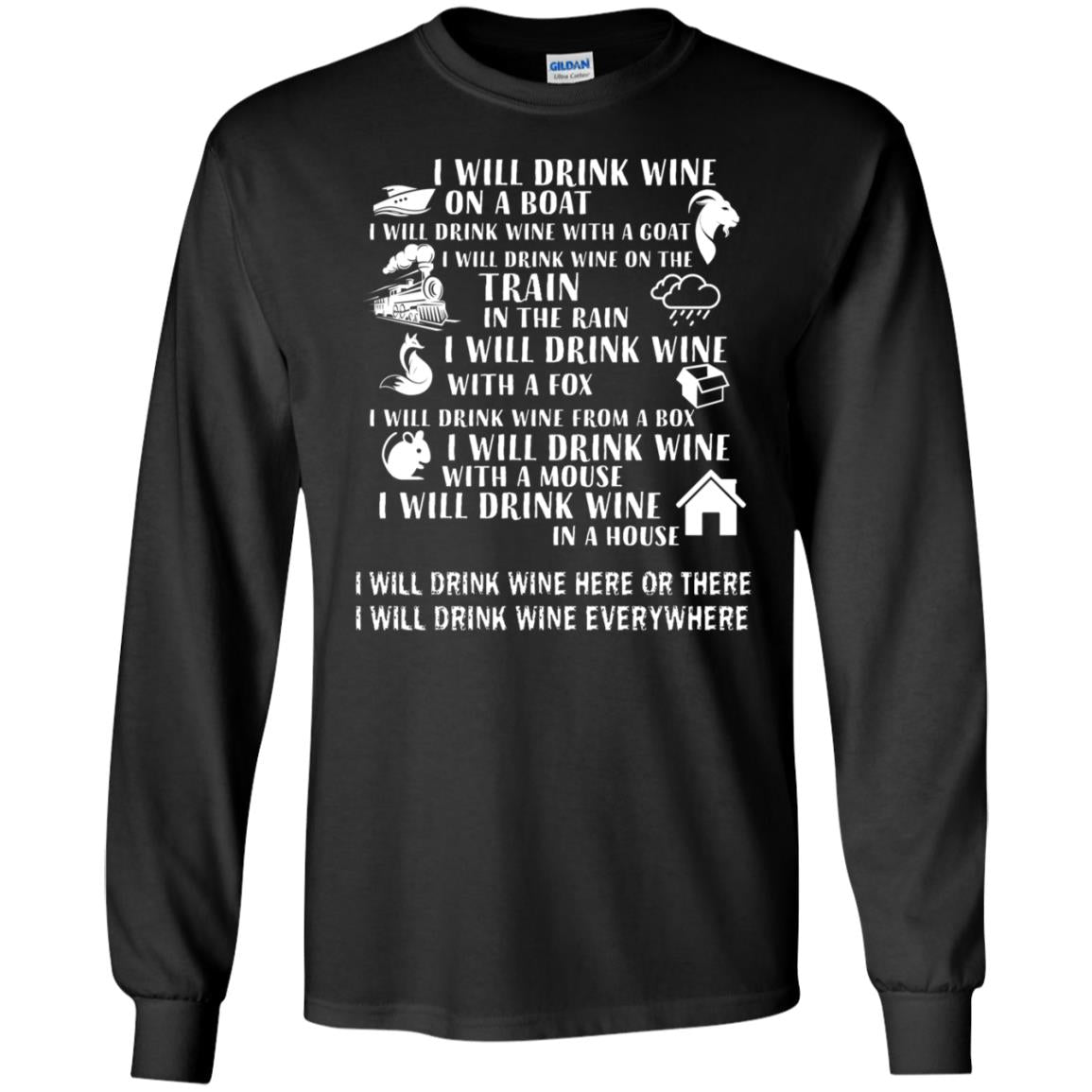 I Will Drink Wine On A Boat I Will Drink Wine Everywhere ShirtG240 Gildan LS Ultra Cotton T-Shirt