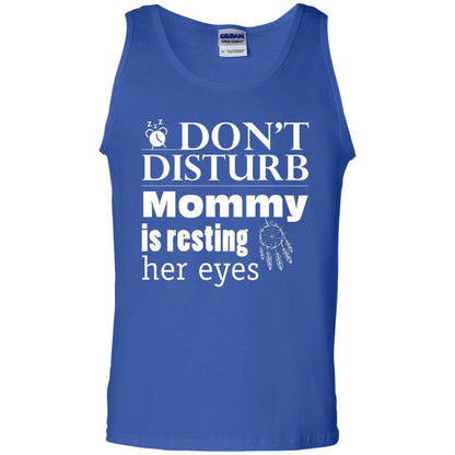 Don't Disturb Mommy Is Resting Her Eyes Funny Mom Shirt Royal