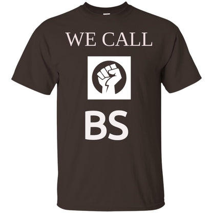 We Call Bs Gun Control T-shirt Dark Chocolate