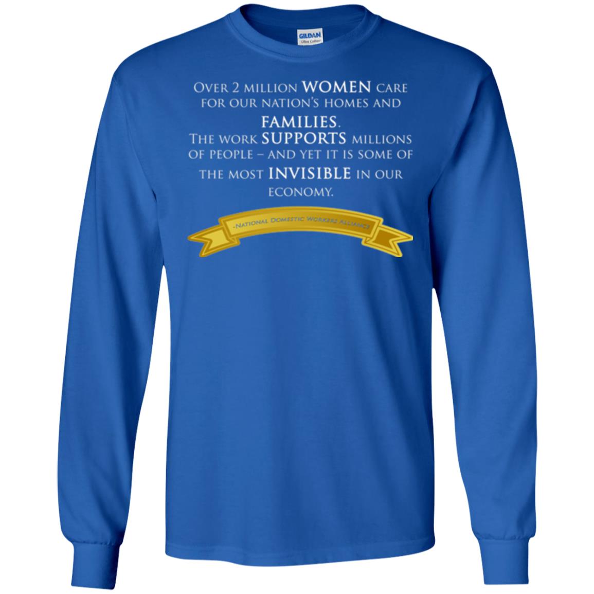 Over 2 Millions Woman Care For Our Nation_s Homes Domestic Workers Saying T-shirt Royal