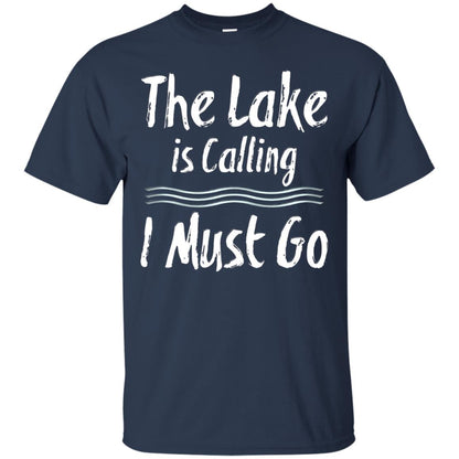 The Lake Is Calling I Must Go Lake Lovers T-shirt Navy