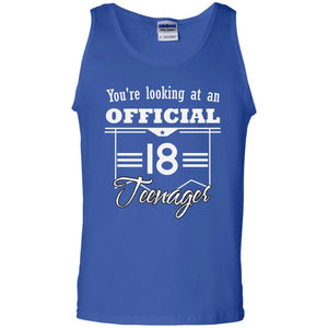 You're Looking At An Official 18 Teenager 18th Birthday ShirtG220 Gildan 100% Cotton Tank Top