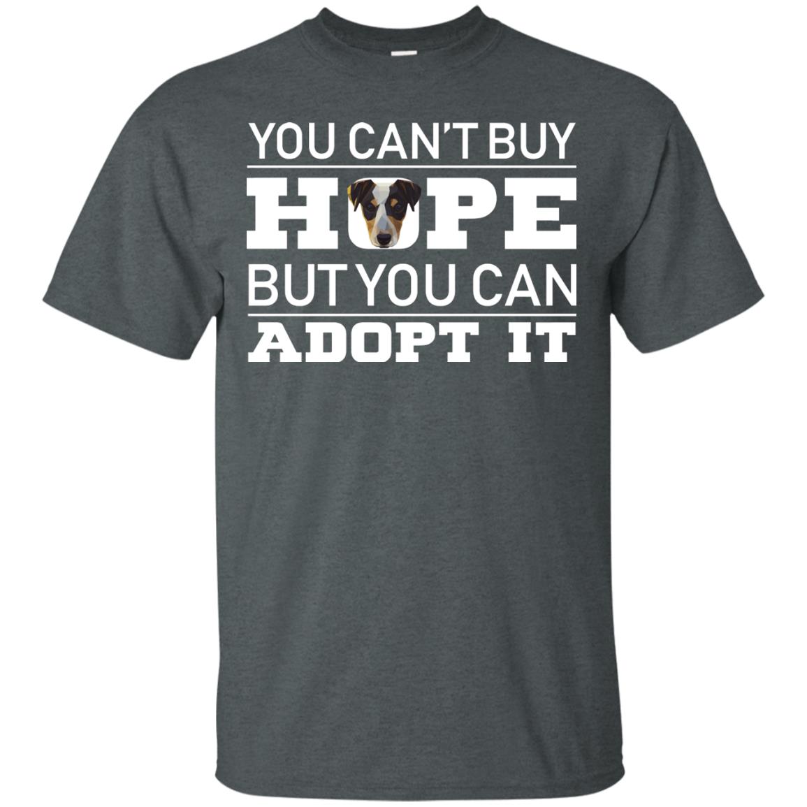 You Can_t Buy Hope But You Can Adopt It Dog Shirt Dark Heather