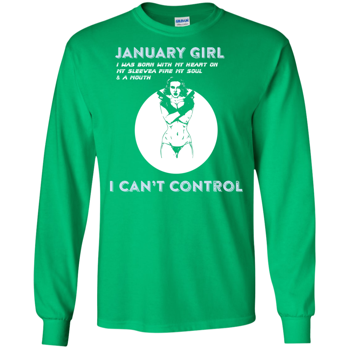 January Girl I Was Born With My Heart T-shirt Irish Green