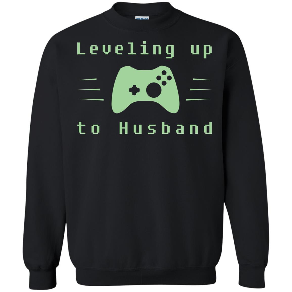 Leveling Up To Husband Gaming Family ShirtG180 Gildan Crewneck Pullover Sweatshirt 8 oz.