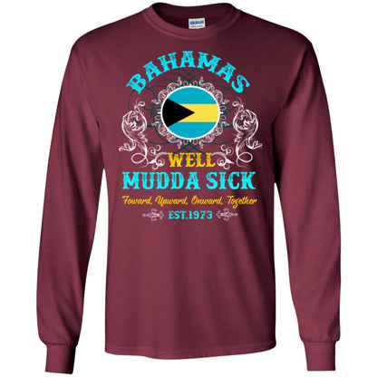 Bahamas Well Mudda Sick Foward Upward Onward Together Est1973 T-shirt Maroon