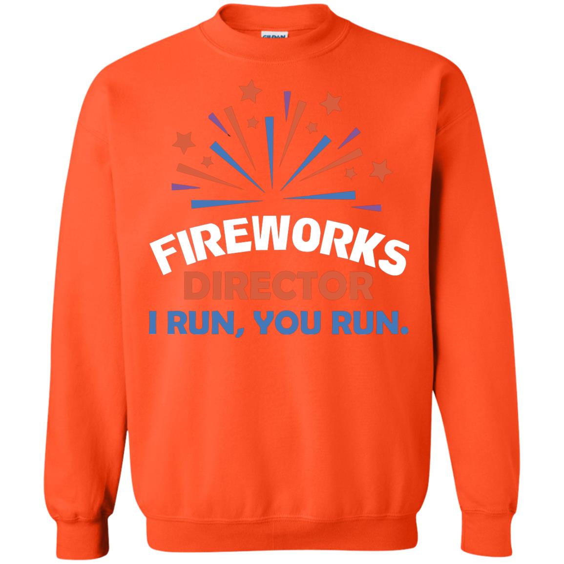 Fireworks Director I Run You Run Shirt Orange