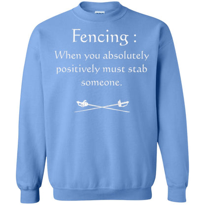 Fencing Lovers T-shirt When You Absolutely Posititive Must Stab Someone Carolina Blue