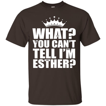 What You Can_t Tell I_m Esther Queen Esther T-shirt Dark Chocolate