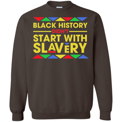 Black History Didn_t Start With Slavery T-shirt Human Rights Dark Chocolate