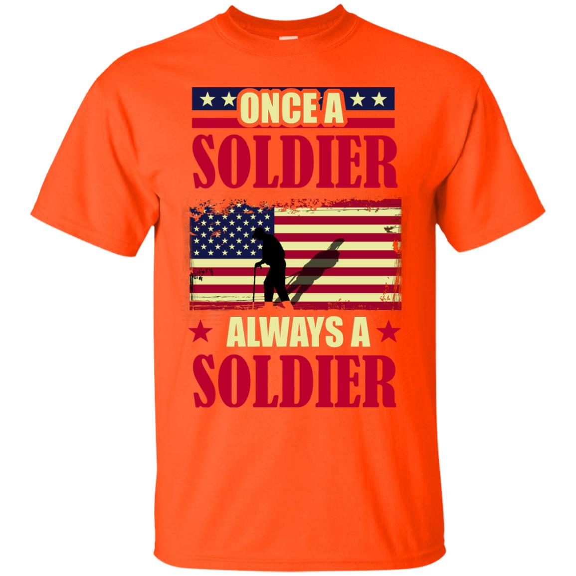 Once A Soldier Always A Soldier Shirt Orange