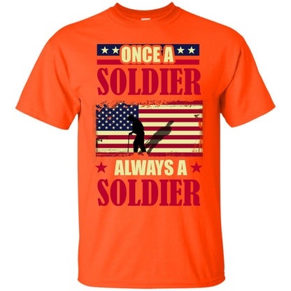 Once A Soldier Always A Soldier Shirt Orange
