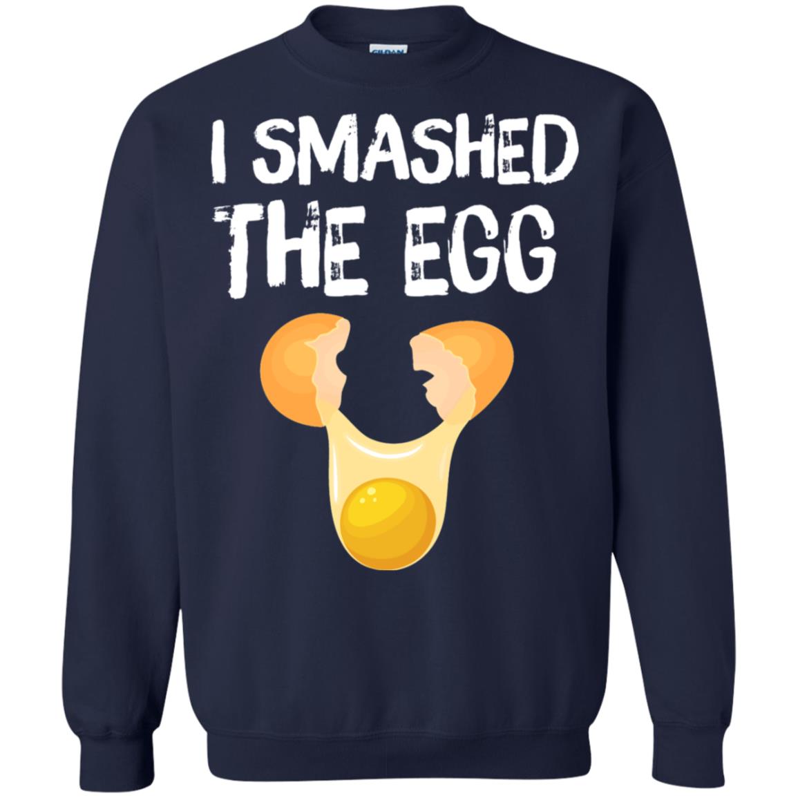 I Smashed The Egg Shirt Navy