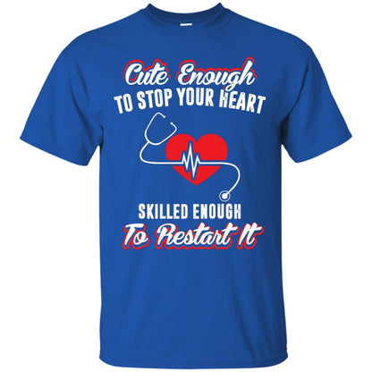 Cute Enough To Stop Your Heart Heart Disease T-shirt Royal