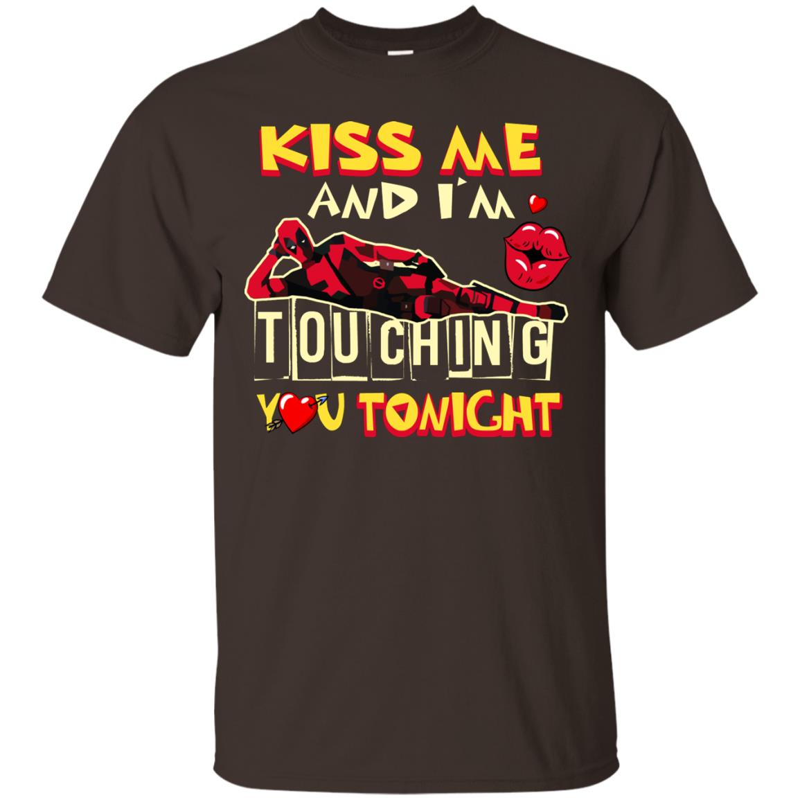 Kiss Me And I'm Touching You Tonight Film Lover T-shirt Dark Chocolate
