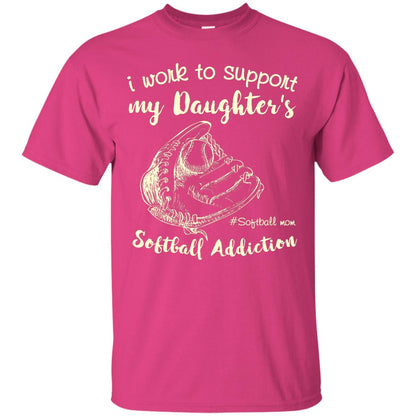 I Work To Support My Daughter_s Softball Addiction Mommy Shirt Heliconia