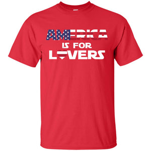 America Is For Lovers Flag Of United States ShirtG200 Gildan Ultra Cotton T-Shirt