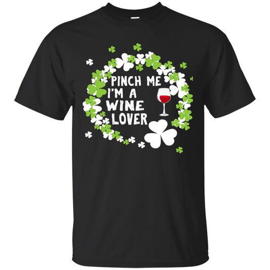 Pinch Me Im Wine Lover Shirt Black