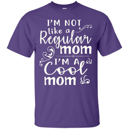 Im Not Like A Regular Mom Im A Cool Mom T-shirt Purple