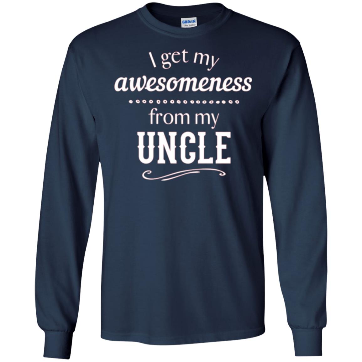 Family T-shirt I Get My Awesomeness From My Uncle Navy