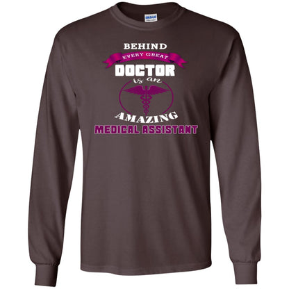 Behind Every Great Doctor Is Amazing Medical Assistant Shirt Dark Chocolate