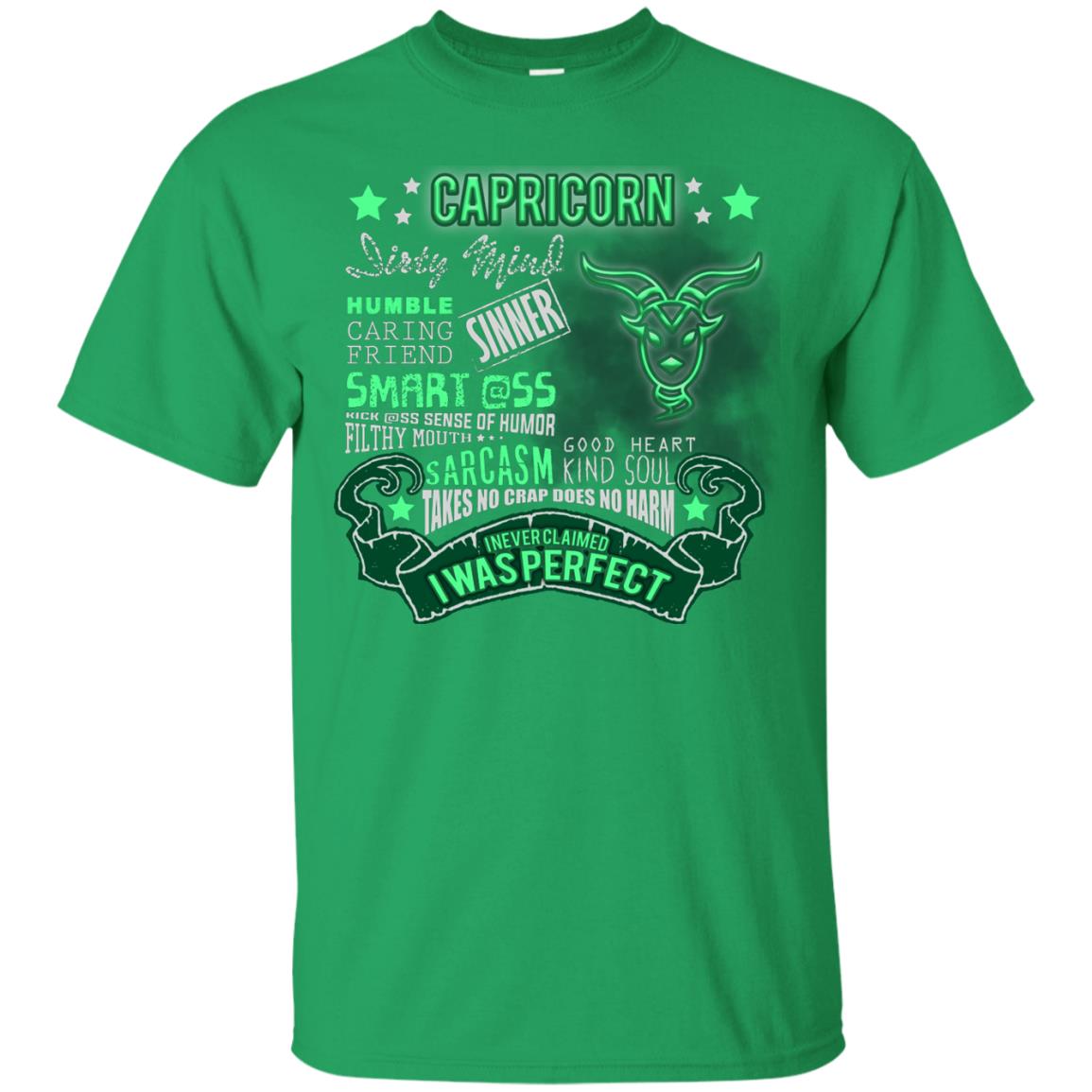 Dirty Mind Humble Caring Friend Filthy Sinner Mouth Good Heart Kind I Never Clamed I Was Perfect Capricorn Birthday Irish Green