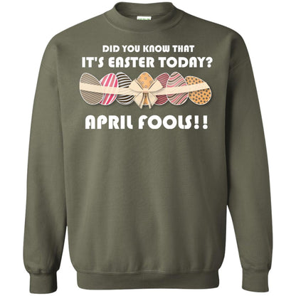 Did You Know That It_s Easter Today April Fools Easter Holiday T-shirt Military Green