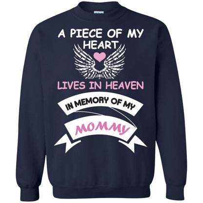 A Piece Of My Heart Lives In Heaven In Memory Of My Mommy Shirt Navy