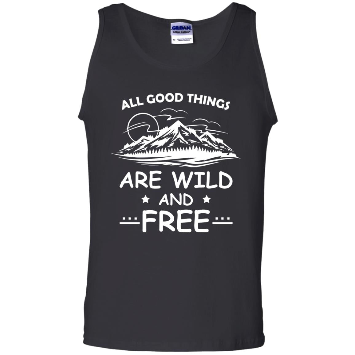 All Good Things Are Wild And Free Shirt For Hiking Lover Black