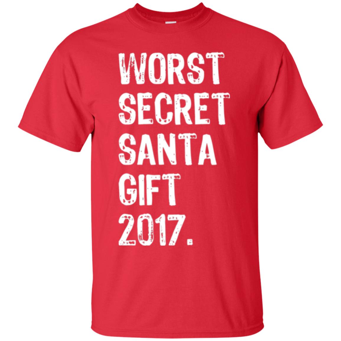 Christmas T-shirt Worst Secret Santa Gift 2017 Red