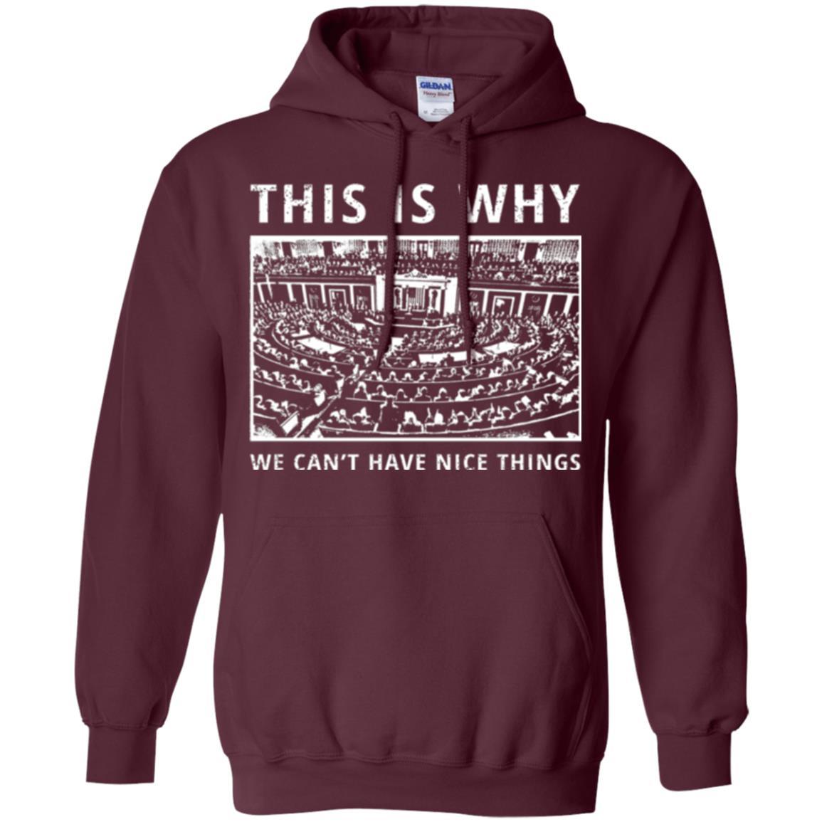 Libertarian T-shirt We Can't Have Nice Things Maroon