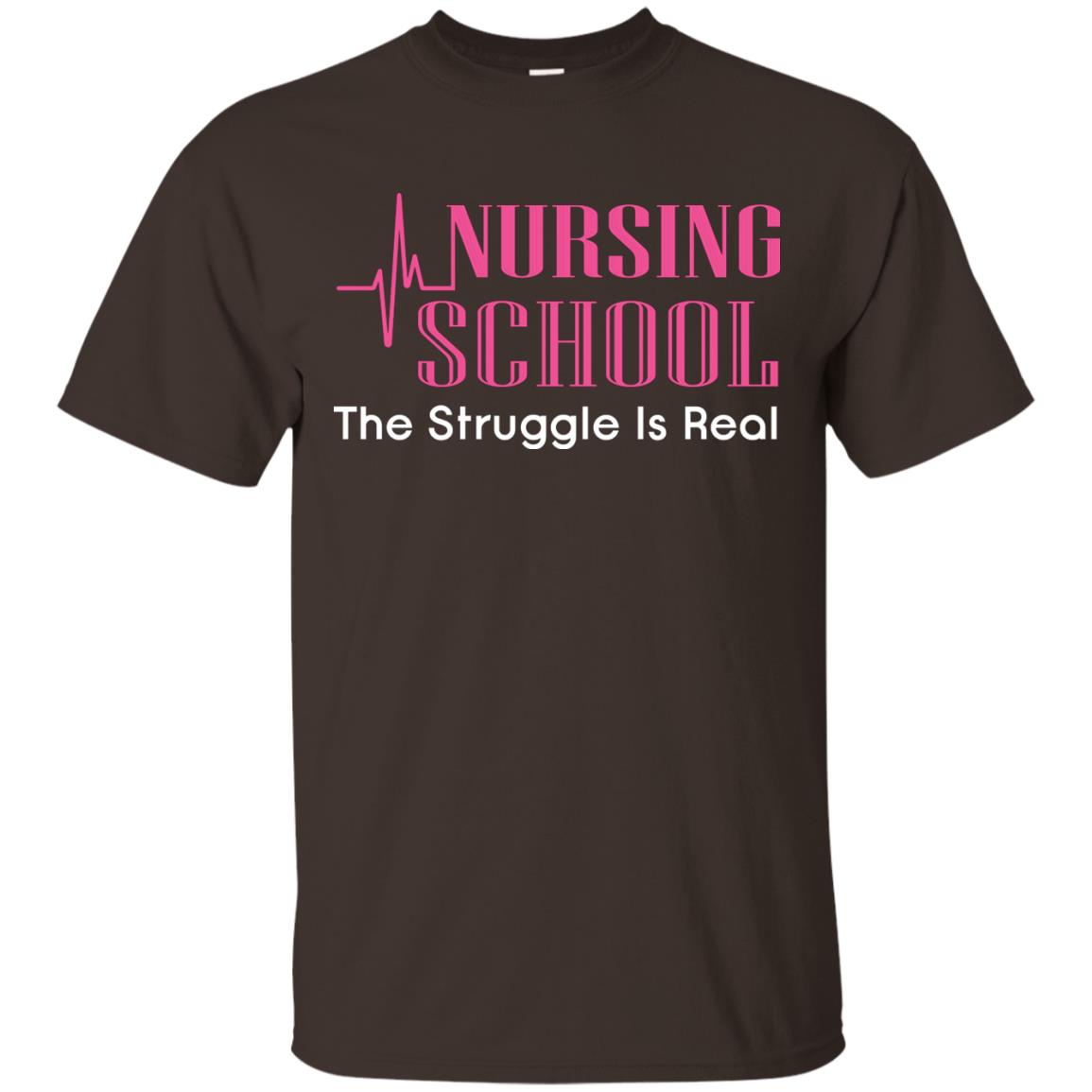 Nursing School The Struggle Is Real Nurse Gift Shirt For Student Dark Chocolate