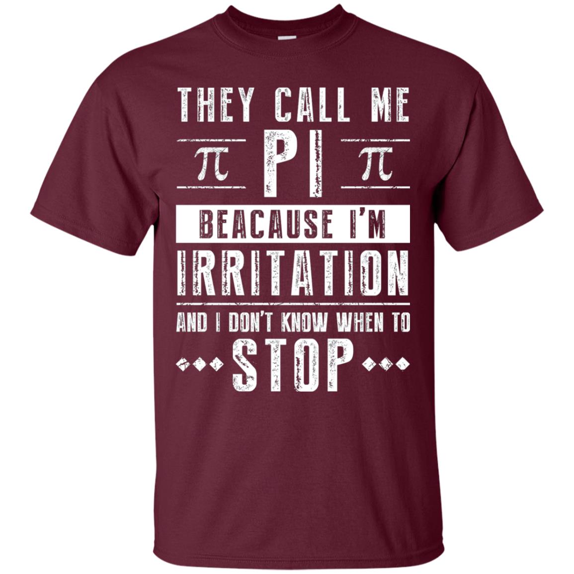 Happy Pi Day T-shirt I Dont Know When To Stop Maroon